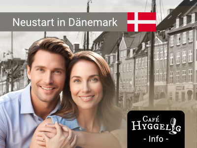 Neustart in Dänemark | Podcast 'Café Hyggelig' - Podcast für Skandinavien-Auswanderer