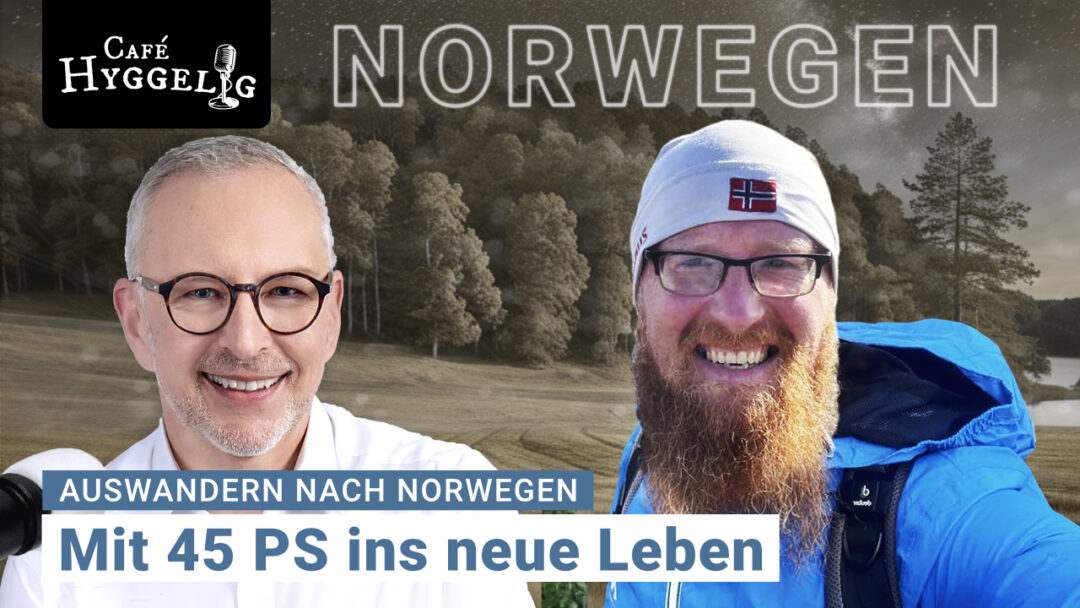 Auswandern nach Norwegen | Café Hyggelig - der Podcast für Skandinavien-Auswanderer