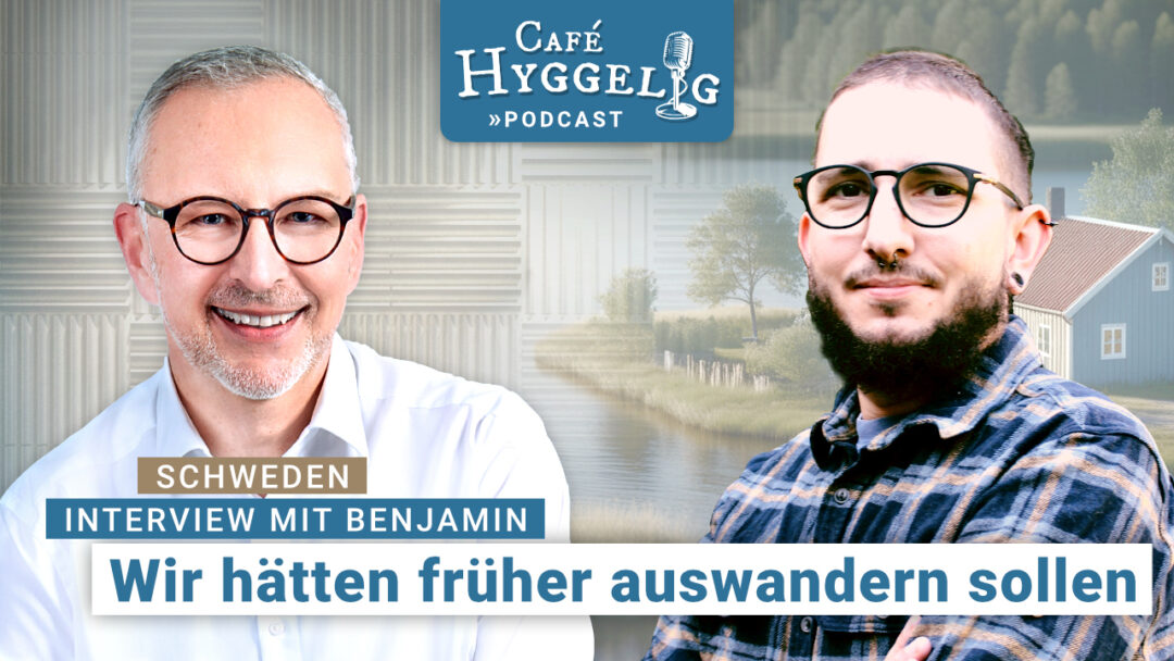 Auswandern nach Schweden | Café Hyggelig - der Podcast für Skandinavien-Auswanderer