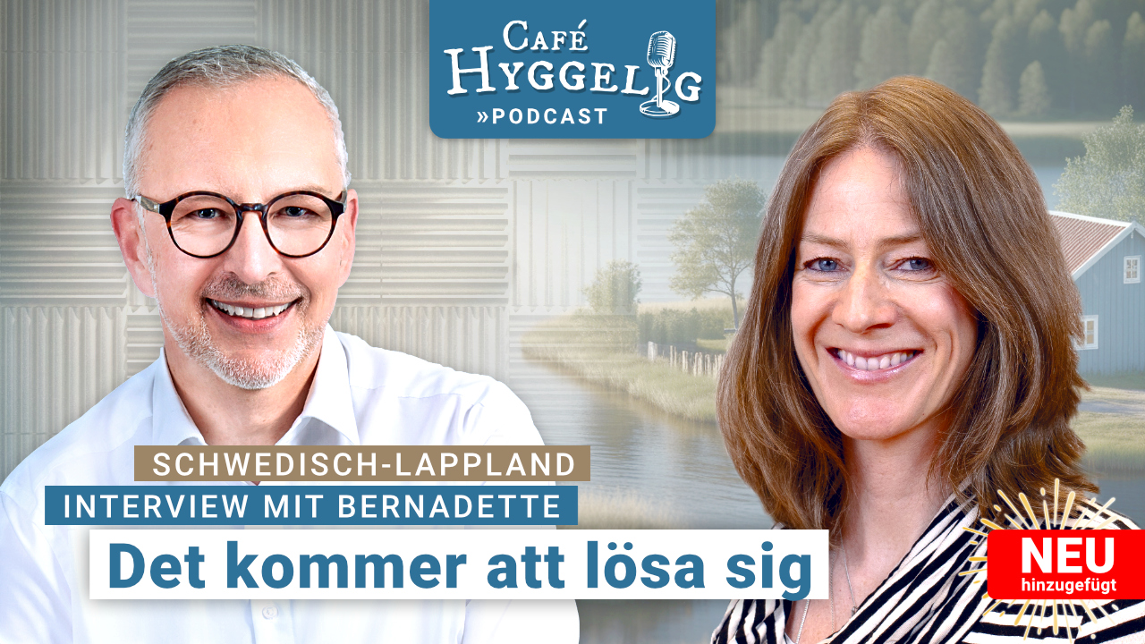 Auswandern nach Schwedisch-Lappland | Café Hyggelig - der Podcast für Skandinavien-Auswanderer