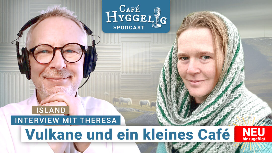 Auswandern nach Island | Café Hyggelig - der Podcast für Skandinavien-Auswanderer