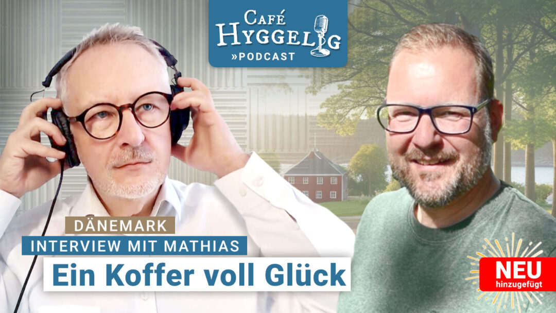 Auswandern nach Dänemark | Café Hyggelig - der Podcast für Skandinavien-Auswanderer