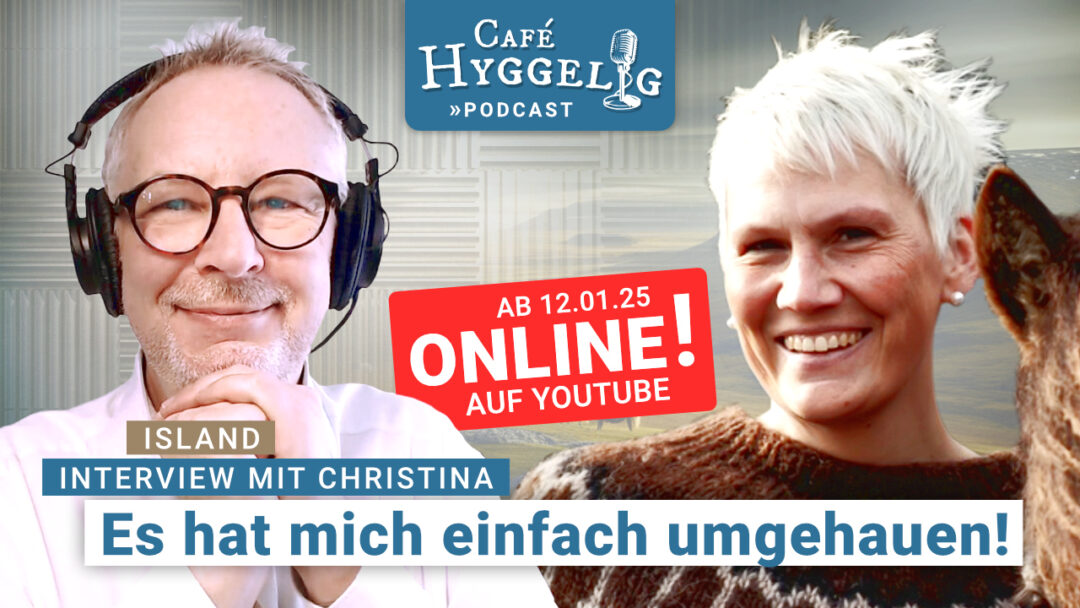 Auswandern nach Island | Café Hyggelig - der Podcast für Skandinavien-Auswanderer